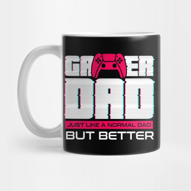 Gamer Dad for Fathers day and everyday by Sachpica